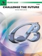 Challenge the Future Concert Band sheet music cover